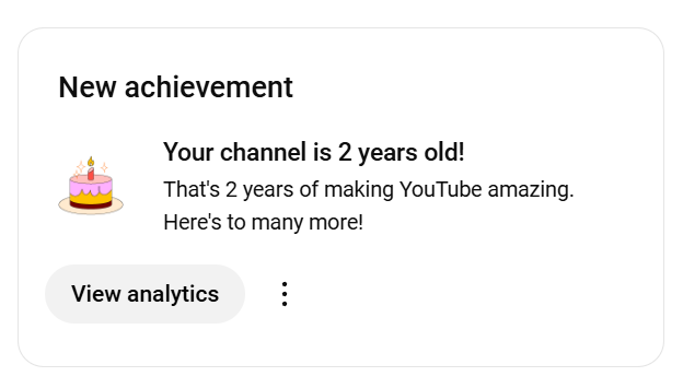 A notification banner, saying that my youtube channel is now 2 years old.